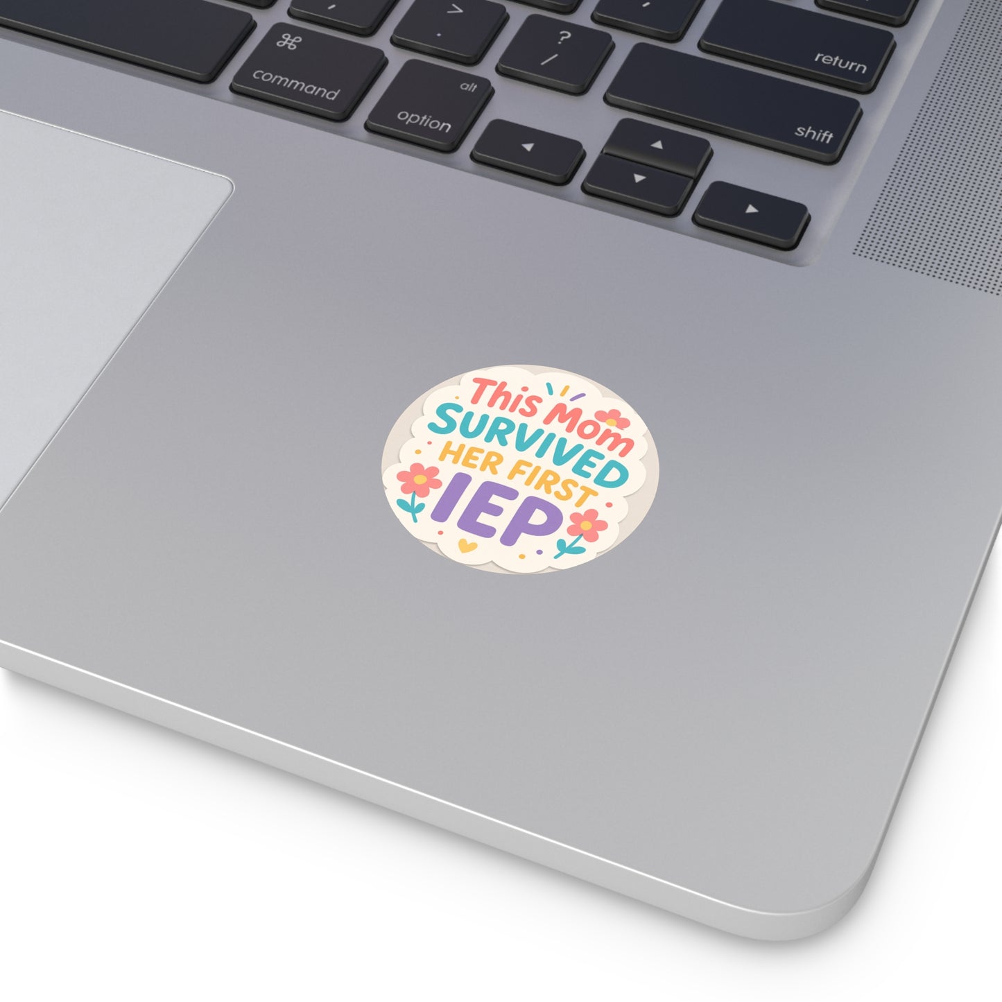 Round Sticker — "This Mom Survived Her First IEP" Colorful Vinyl Sticker for Special Education Moms - Our Life in Color: Parenting Beyond The Lines