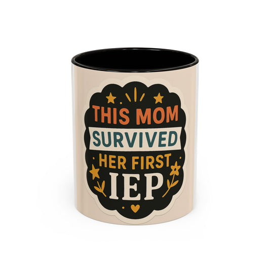 This Mom Survived Her First IEP Mug — Special Education Mom Coffee Cup (11oz/15oz) - Our Life in Color: Parenting Beyond The Lines